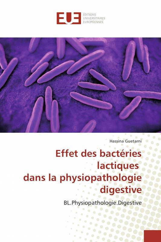 Effet des bactéries lactiques dans la physiopathologie digestive
