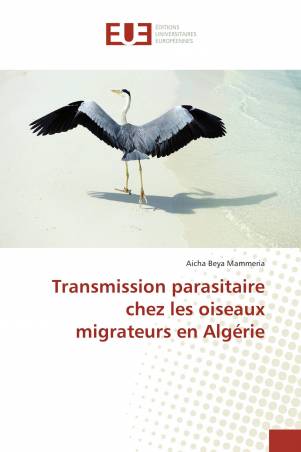 Transmission parasitaire chez les oiseaux migrateurs en Algérie