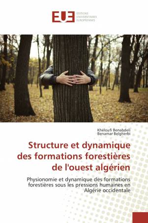 Structure et dynamique des formations forestières de l&#039;ouest algérien