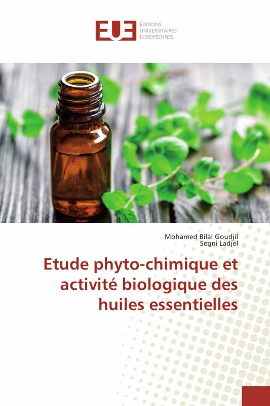 Etude phyto-chimique et activité biologique des huiles essentielles