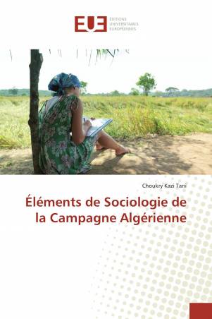 Éléments de Sociologie de la Campagne Algérienne
