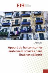 Apport du balcon sur les ambiances solaires dans l'habitat collectif