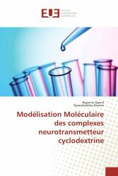Modélisation Moléculaire des complexes neurotransmetteur cyclodextrine