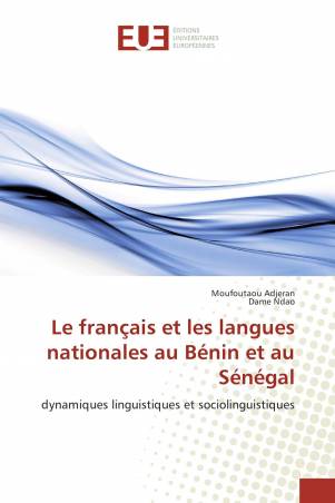 Le français et les langues nationales au Bénin et au Sénégal