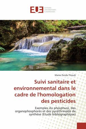 Suivi sanitaire et environnemental dans le cadre de l'homologation des pesticides