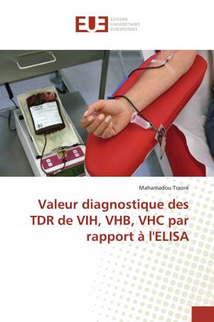 Valeur diagnostique des TDR de VIH, VHB, VHC par rapport à l&#039;ELISA