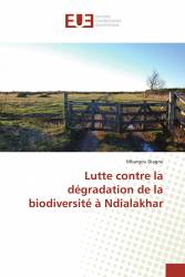 Lutte contre la dégradation de la biodiversité à Ndialakhar