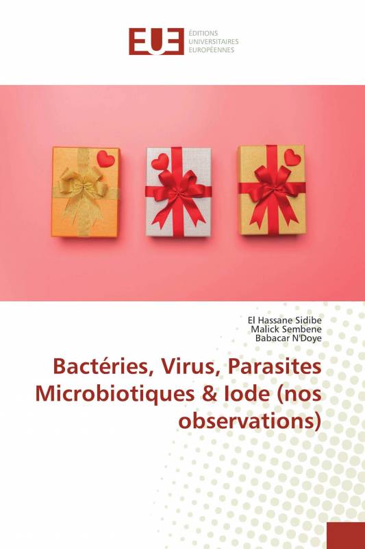 Bactéries, Virus, Parasites Microbiotiques &amp; Iode (nos observations)