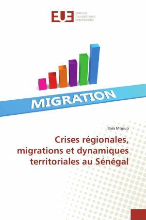 Crises régionales, migrations et dynamiques territoriales au Sénégal