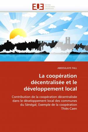 La coopération décentralisée et le développement local