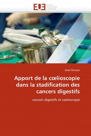 Apport de la cœlioscopie dans la stadification des cancers digestifs