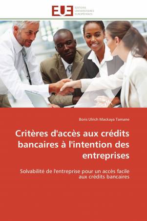 Critères d'accès aux crédits bancaires à l'intention des entreprises