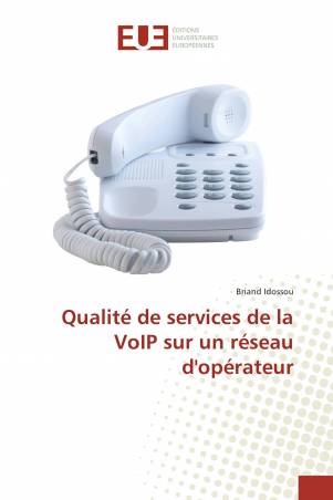 Qualité de services de la VoIP sur un réseau d'opérateur