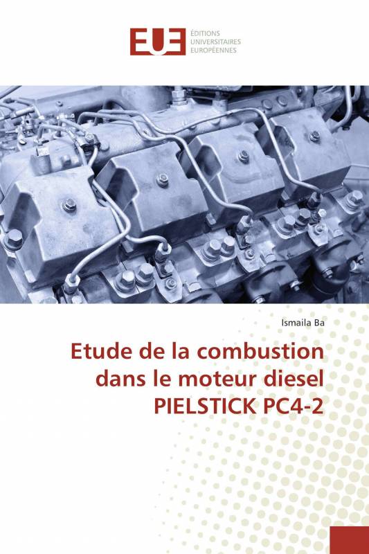 Etude de la combustion dans le moteur diesel PIELSTICK PC4-2