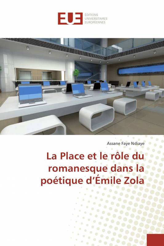 La Place et le rôle du romanesque dans la poétique d’Émile Zola