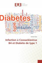 Infection à Coxsackievirus B4 et Diabète de type 1