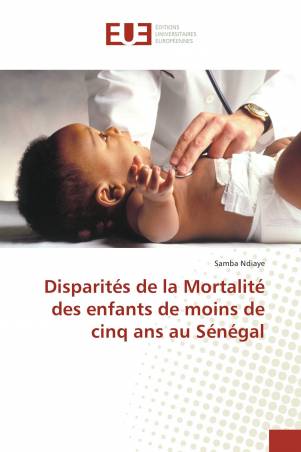 Disparités de la Mortalité des enfants de moins de cinq ans au Sénégal