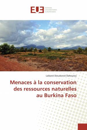 Menaces à la conservation des ressources naturelles au Burkina Faso