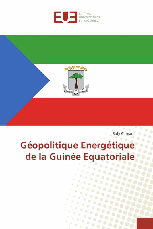 Géopolitique Energétique de la Guinée Equatoriale