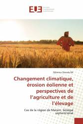 Changement climatique, érosion éolienne et perspectives de l’agriculture et de l’élevage