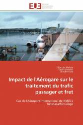 Impact de l'Aérogare sur le traitement du trafic passager et fret