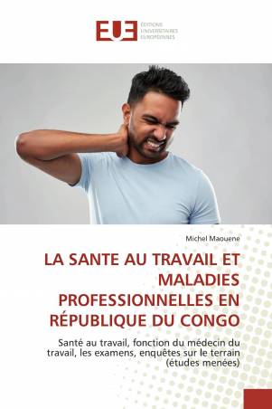 LA SANTE AU TRAVAIL ET MALADIES PROFESSIONNELLES EN RÉPUBLIQUE DU CONGO