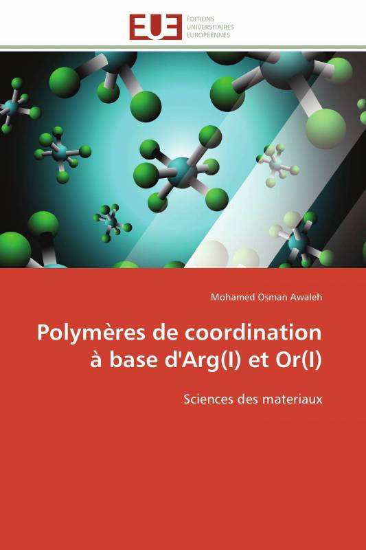Polymères de coordination à base d'Arg(I) et Or(I)