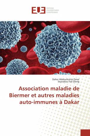 Association maladie de Biermer et autres maladies auto-immunes à Dakar