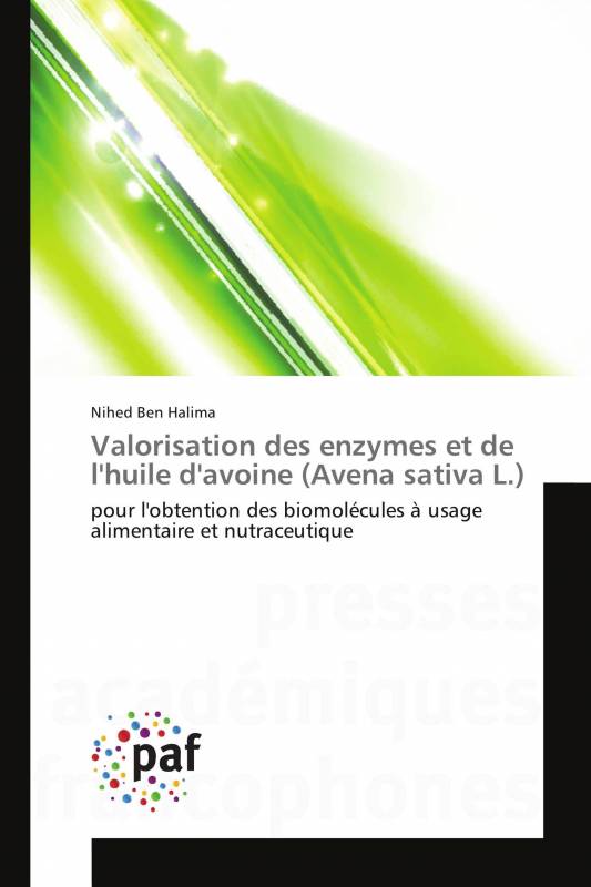 Valorisation des enzymes et de l'huile d'avoine (Avena sativa L.)