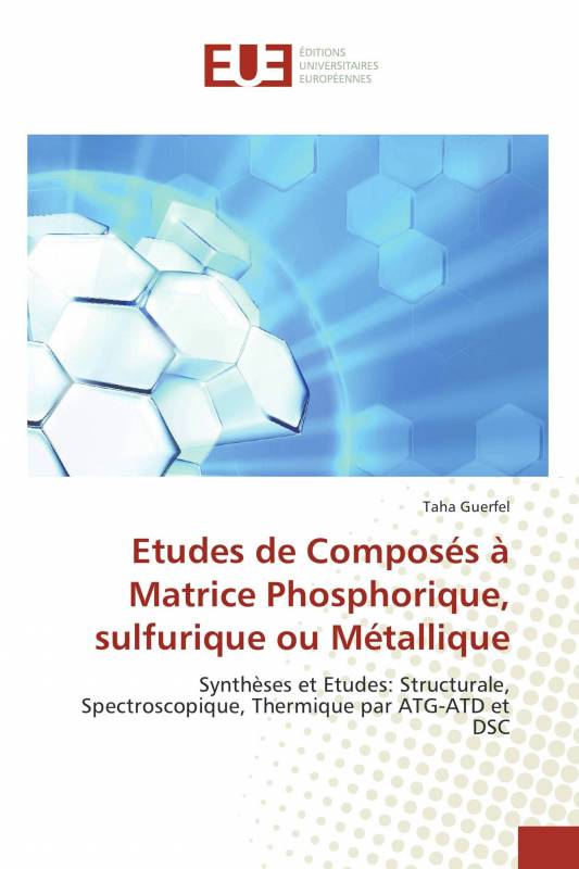 Etudes de Composés à Matrice Phosphorique, sulfurique ou Métallique