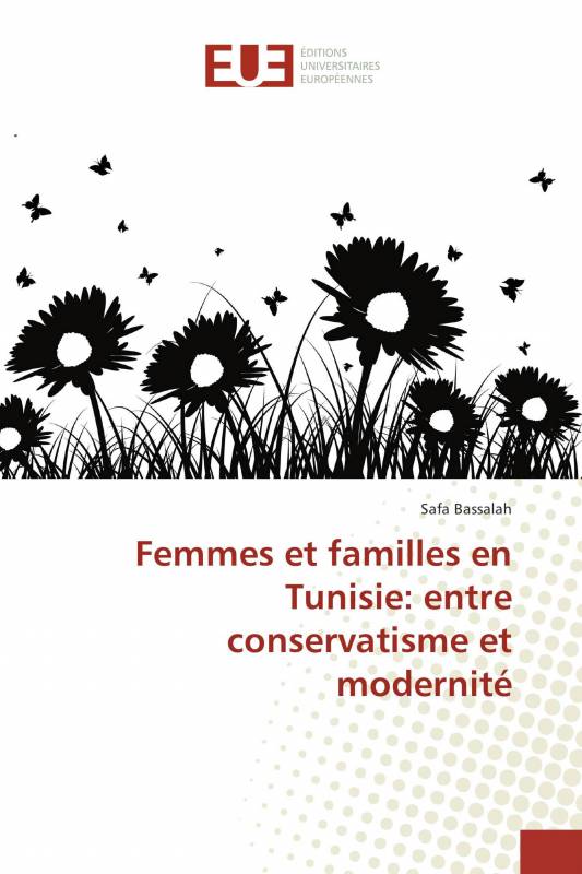 Femmes et familles en Tunisie: entre conservatisme et modernité