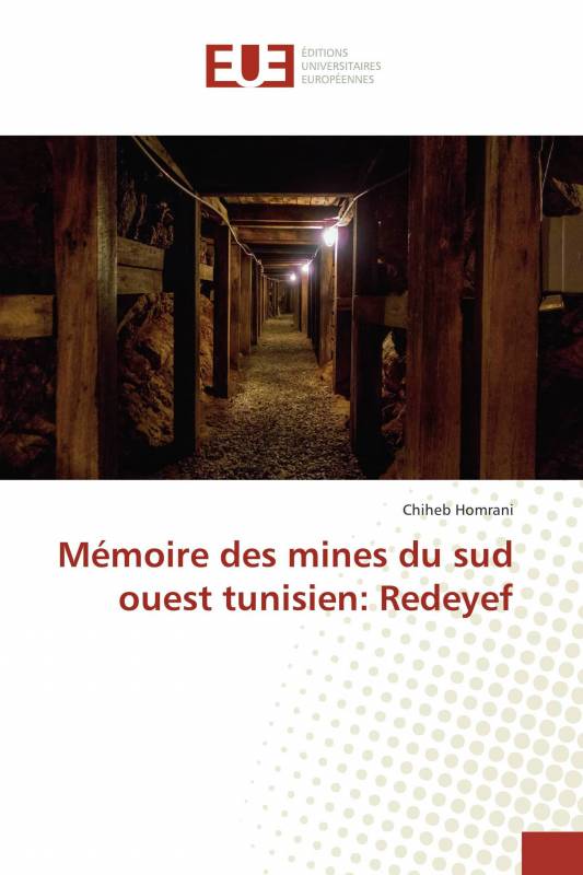 Mémoire des mines du sud ouest tunisien: Redeyef