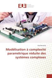 Modélisation à complexité paramétrique réduite des systèmes complexes