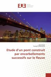 Etude d’un pont construit par encorbellements successifs sur le fleuve