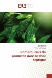 Biomarqueurs du pronostic dans le choc septique