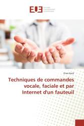 Techniques de commandes vocale, faciale et par Internet d'un fauteuil