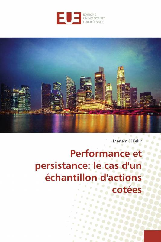 Performance et persistance: le cas d'un échantillon d'actions cotées