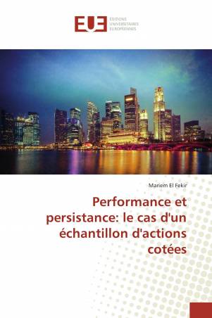 Performance et persistance: le cas d'un échantillon d'actions cotées