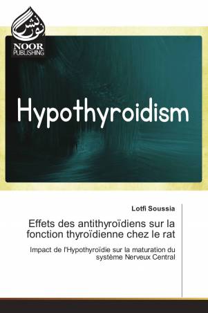 Effets des antithyroïdiens sur la fonction thyroïdienne chez le rat