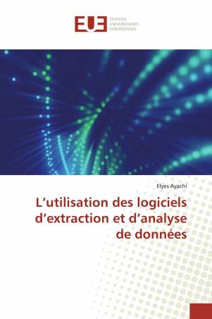 L’utilisation des logiciels d’extraction et d’analyse de données