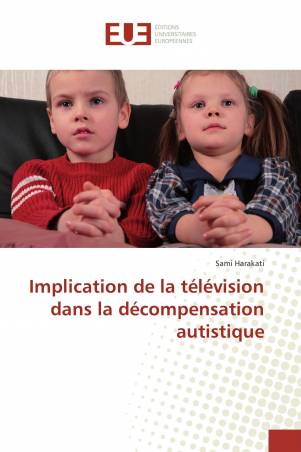 Implication de la télévision dans la décompensation autistique