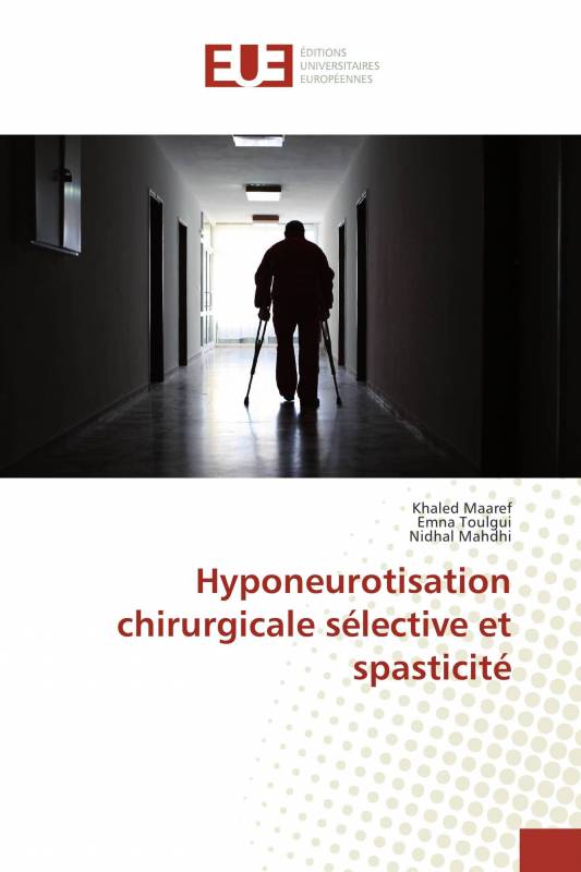 Hyponeurotisation chirurgicale sélective et spasticité