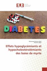 Effets hypoglycémiants et hypocholestérolémiants des baies de myrte