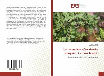Le caroubier (Ceratonia Siliqua L.) et ses fruits: