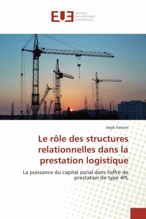 Le rôle des structures relationnelles dans la prestation logistique