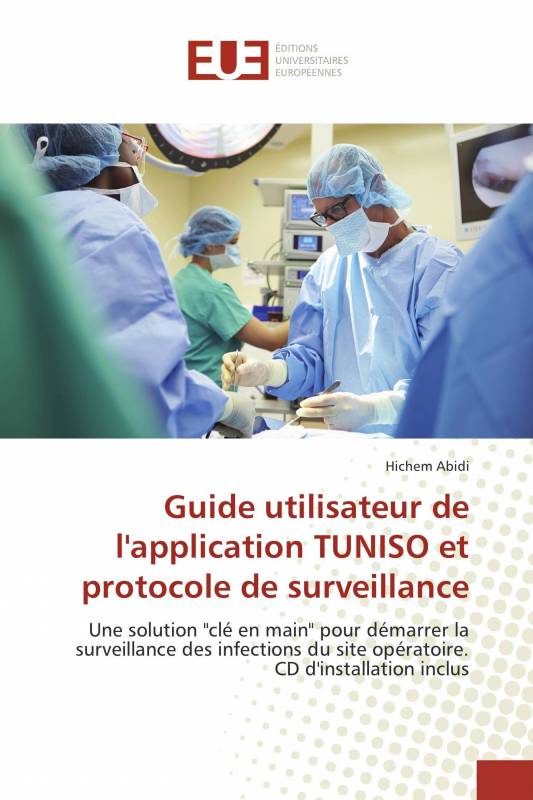 Guide utilisateur de l'application TUNISO et protocole de surveillance