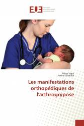 Les manifestations orthopédiques de l'arthrogrypose