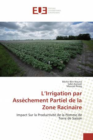 L’Irrigation par Assèchement Partiel de la Zone Racinaire