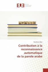 Contribution à la reconnaissance automatique de la parole arabe