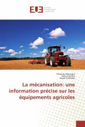 La mécanisation: une information précise sur les équipements agricoles